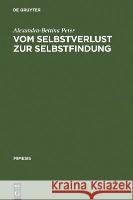 Vom Selbstverlust Zur Selbstfindung: Erzählte Eifersucht Im Frankreich Des 17. Jahrhunderts Peter, Alexandra-Bettina 9783484550391 Max Niemeyer Verlag