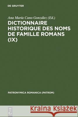 Dictionnaire historique des noms de famille romans (IX) Cano González, Ana María 9783484555112 Max Niemeyer Verlag