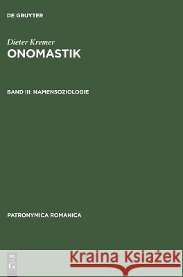Onomastik, Band III, Namensoziologie  9783484555167 Max Niemeyer Verlag