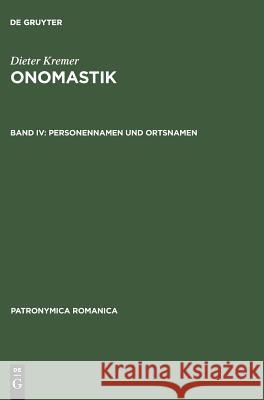 Onomastik, Band IV, Personennamen und Ortsnamen Andersson, Thorsten 9783484555174 Max Niemeyer Verlag