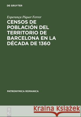 Censos de Población del Territorio de Barcelona En La Década de 1360 Piquer Ferrer, Esperança 9783484555228 Max Niemeyer Verlag GmbH & Co KG