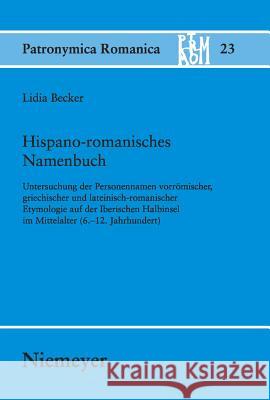 Hispano-romanisches Namenbuch Becker, Lidia 9783484555235 Max Niemeyer Verlag