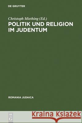 Politik und Religion im Judentum Miething, Christoph 9783484570047