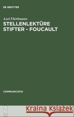 Stellenlektüre Stifter - Foucault Fliethmann, Axel 9783484630277 Max Niemeyer Verlag