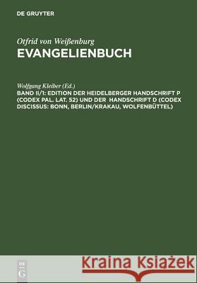 Edition Der Heidelberger Handschrift P (Codex Pal. Lat. 52) Und Der Handschrift D (Codex Discissus: Bonn, Berlin/Krakau, Wolfenbüttel): Teil 1: Texte Kleiber, Wolfgang 9783484640528 Max Niemeyer Verlag