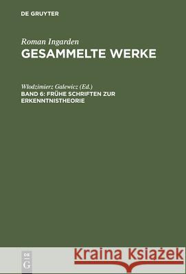 Frühe Schriften zur Erkenntnistheorie Roman Ingarden Wlodzimierz Galewicz 9783484641068 Max Niemeyer Verlag