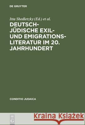 Deutsch-Jüdische Exil- Und Emigrationsliteratur Im 20. Jahrhundert Shedletzky, Itta 9783484651050 X_Max Niemeyer Verlag