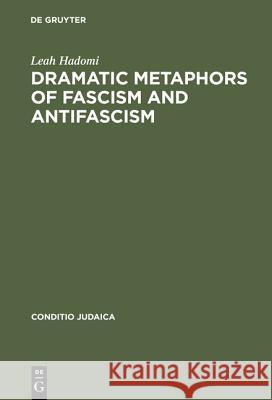 Dramatic Metaphors of Fascism and Antifascism  9783484651128 Max Niemeyer Verlag GmbH & Co KG