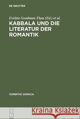 Kabbala und die Literatur der Romantik Goodman-Thau, Eveline 9783484651272 Max Niemeyer Verlag