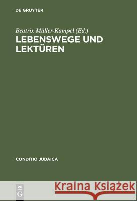 Lebenswege Und Lekturen: Osterreichische NS-Vertriebene in Den USA Und Kanada Müller-Kampel, Beatrix 9783484651302 Max Niemeyer Verlag