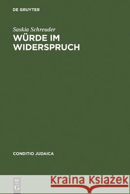 Würde im Widerspruch Schreuder, Saskia 9783484651395 Max Niemeyer Verlag