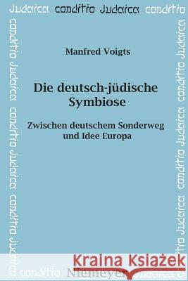 Die deutsch-jüdische Symbiose Voigts, Manfred 9783484651579 Max Niemeyer Verlag