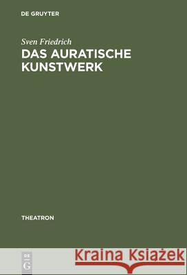 Das auratische Kunstwerk Friedrich, Sven 9783484660199 Max Niemeyer Verlag