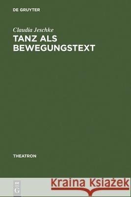 Tanz als BewegungsText Jeschke, Claudia 9783484660281 Max Niemeyer Verlag