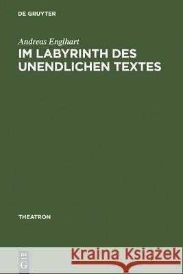 Im Labyrinth des unendlichen Textes Englhart, Andreas 9783484660328 Max Niemeyer Verlag