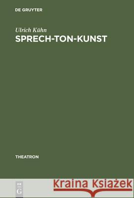 Sprech-Ton-Kunst Kühn, Ulrich 9783484660359 X_Max Niemeyer Verlag