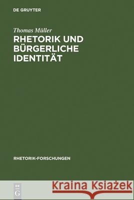 Rhetorik und bürgerliche Identität Müller, Thomas 9783484680036
