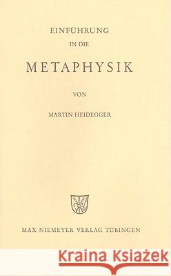 Einführung in Die Metaphysik Heidegger, Martin 9783484700321