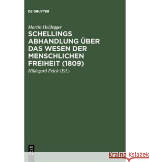 Schellings Abhandlung Über das Wesen der menschlichen Freiheit (1809) Feick, Hildegard 9783484701076 Niemeyer, Tübingen