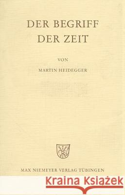 Der Begriff der Zeit Heidegger, Martin   9783484701472 Niemeyer, Tübingen