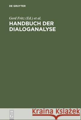 Handbuch der Dialoganalyse Fritz, Gerd Hundsnurscher, Franz  9783484730175 Niemeyer, Tübingen