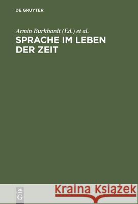 Sprache im Leben der Zeit Burkhardt, Armin 9783484730304 Max Niemeyer Verlag