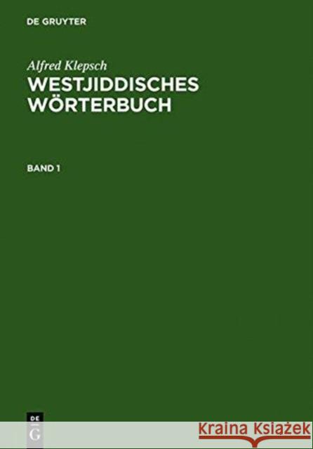 Westjiddisches Wörterbuch, 2 Bde. : Auf der Basis dialektologischer Erhebungen Klepsch, Alfred 9783484730601 X_Max Niemeyer Verlag