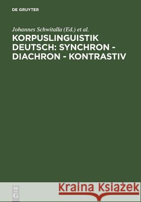 Korpuslinguistik deutsch: synchron - diachron - kontrastiv Schwitalla, Johannes 9783484730649 Max Niemeyer Verlag