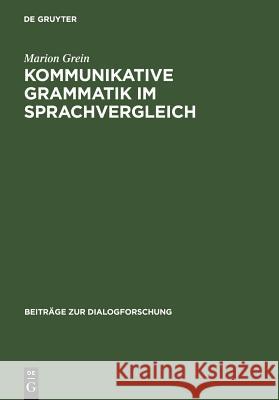 Kommunikative Grammatik im Sprachvergleich Grein, Marion 9783484750340 Max Niemeyer Verlag