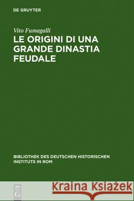 Le Origini di una grande Dinastia Feudale Fumagalli, Vito 9783484800557 Max Niemeyer Verlag