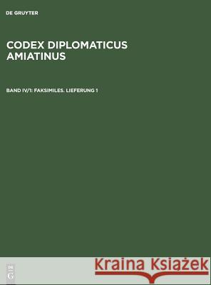 Codex diplomaticus Amiatinus, Band IV/1, Faksimiles. Lieferung 1 Kurze, Wilhelm 9783484800847 Max Niemeyer Verlag