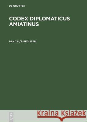 Codex diplomaticus Amiatinus, Band III/2, Register Kurze, Wilhelm 9783484801523 Max Niemeyer Verlag
