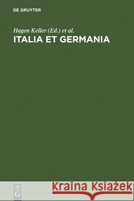 Italia et Germania Keller, Hagen 9783484801578 Max Niemeyer Verlag
