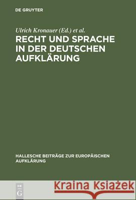 Recht Und Sprache in Der Deutschen Aufklärung Kronauer, Ulrich 9783484810143 Max Niemeyer Verlag