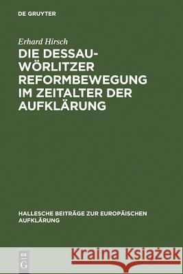 Die Dessau-Wörlitzer Reformbewegung im Zeitalter der Aufklärung Hirsch, Erhard 9783484810181 Max Niemeyer Verlag