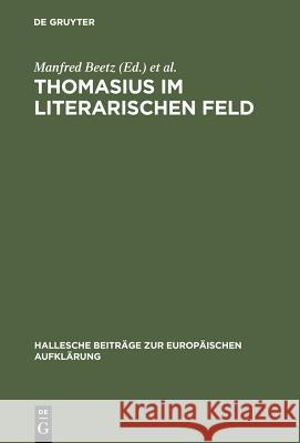 Thomasius im literarischen Feld Beetz, Manfred 9783484810204 Max Niemeyer Verlag