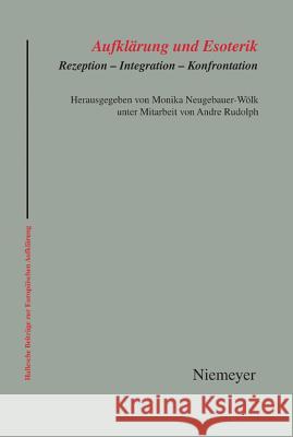 Aufklärung und Esoterik Monika Neugebauer-Wölk 9783484810372 de Gruyter