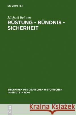 Rüstung - Bündnis - Sicherheit: Dreibund Und Informeller Imperialismus 1900-1908 Behnen, Michael 9783484820609 Max Niemeyer Verlag