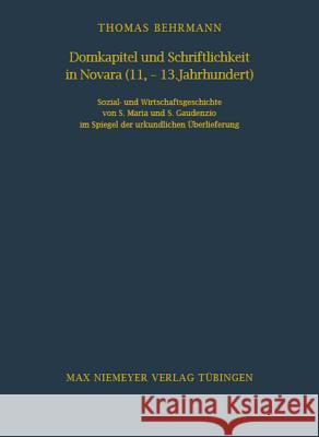 Domkapitel und Schriftlichkeit in Novara (11.-13. Jahrhundert) Behrmann, Thomas 9783484820777