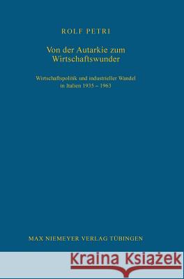 Von der Autarkie zum Wirtschaftswunder Petri, Rolf 9783484820968 Max Niemeyer Verlag