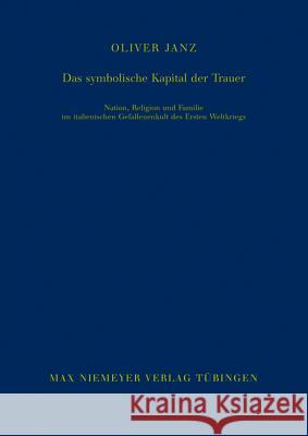 Das symbolische Kapital der Trauer Janz, Oliver 9783484821200 Max Niemeyer Verlag