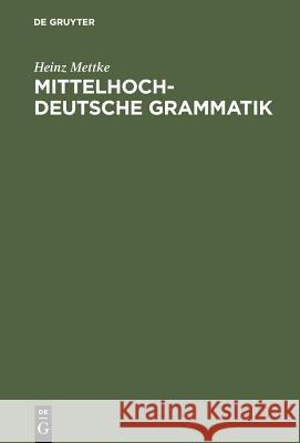 Mittelhochdeutsche Grammatik Mettke, Heinz   9783484890022