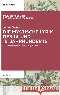 Die mystische Lyrik des 14. und 15. Jahrhunderts Judith Theben 9783484895010 de Gruyter