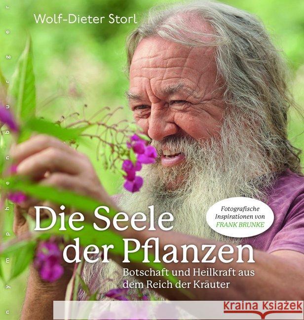 Die Seele der Pflanzen : Botschaft und Heilkraft aus dem Reich der Kräuter Storl, Wolf-Dieter 9783485029650