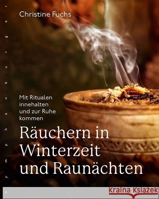 Räuchern in Winterzeit und Raunächten Fuchs, Christine 9783485029933 nymphenburger