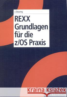 REXX Grundlagen Für Die Z/OS Praxis Johann Deuring 9783486200256 Walter de Gruyter