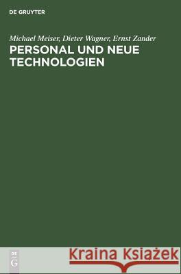 Personal und neue Technologien Michael Meiser, Dieter Wagner, Ernst Zander 9783486210736