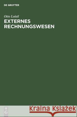 Externes Rechnungswesen Otto Loistl 9783486215625 Walter de Gruyter