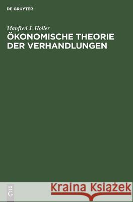 Ökonomische Theorie der Verhandlungen Manfred J Holler 9783486216141