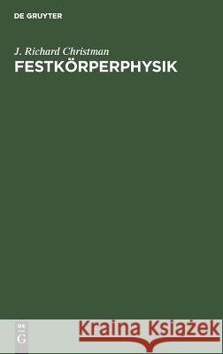 Festkörperphysik J Richard Christman 9783486219760 Walter de Gruyter